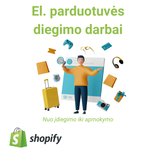 El. parduotuvės diegimo darbai "Shopify" platformoje.